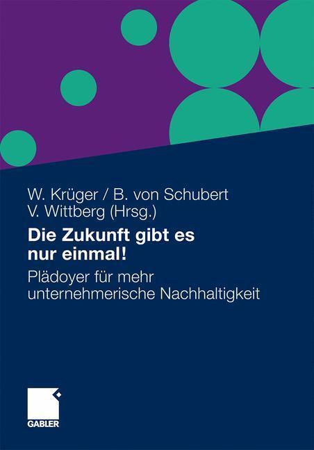 Cover: 9783834924971 | Die Zukunft gibt es nur einmal! | Wolfgang Krüger (u. a.) | Buch
