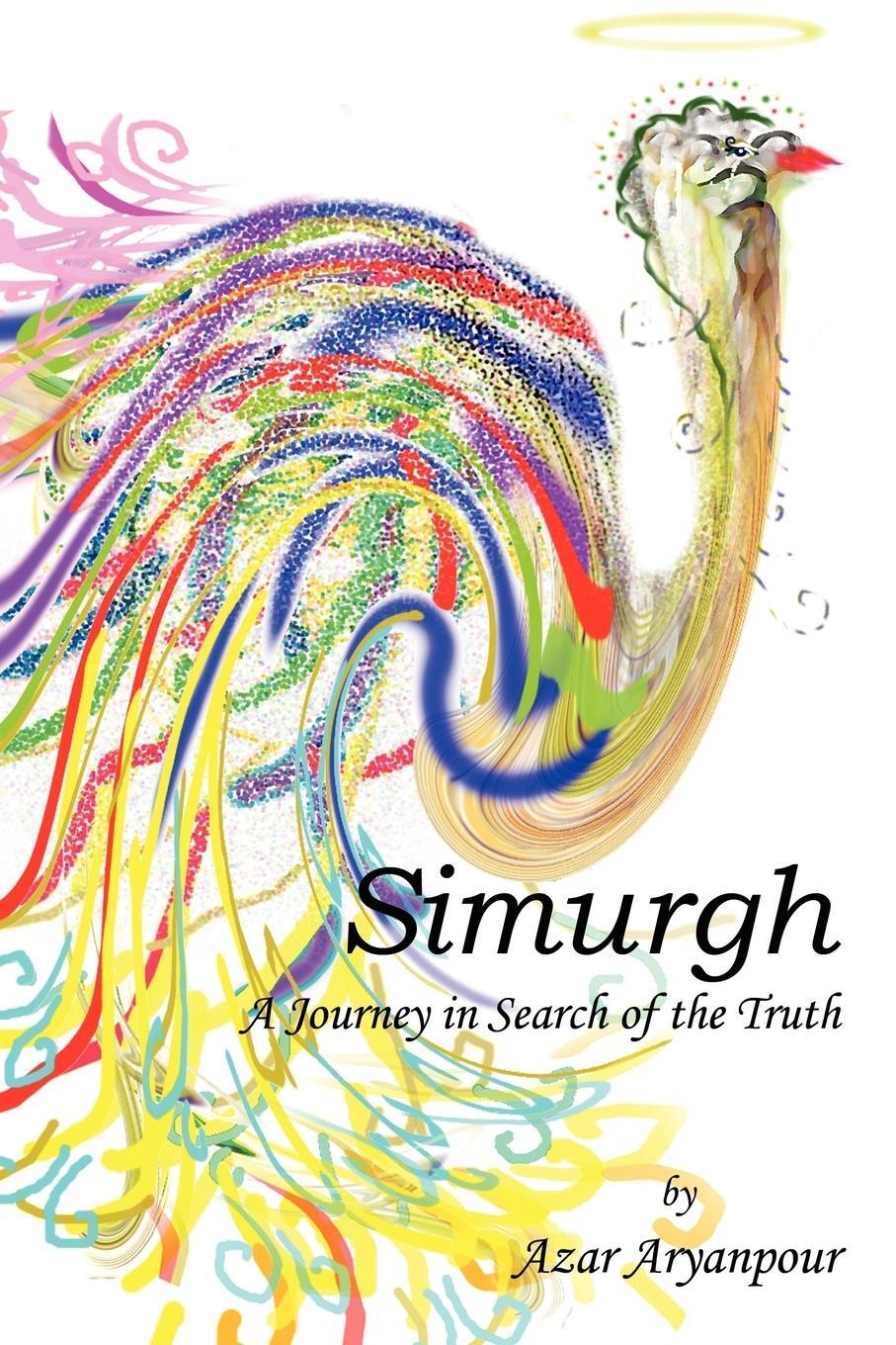 Cover: 9781414023663 | Simurgh | A Journey in Search of the Truth | Azar Aryanpour | Buch