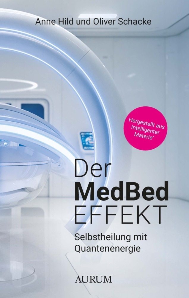 Cover: 9783958836266 | Der MedBed-Effekt | Selbstheilung mit Quantenenergie | Hild (u. a.)