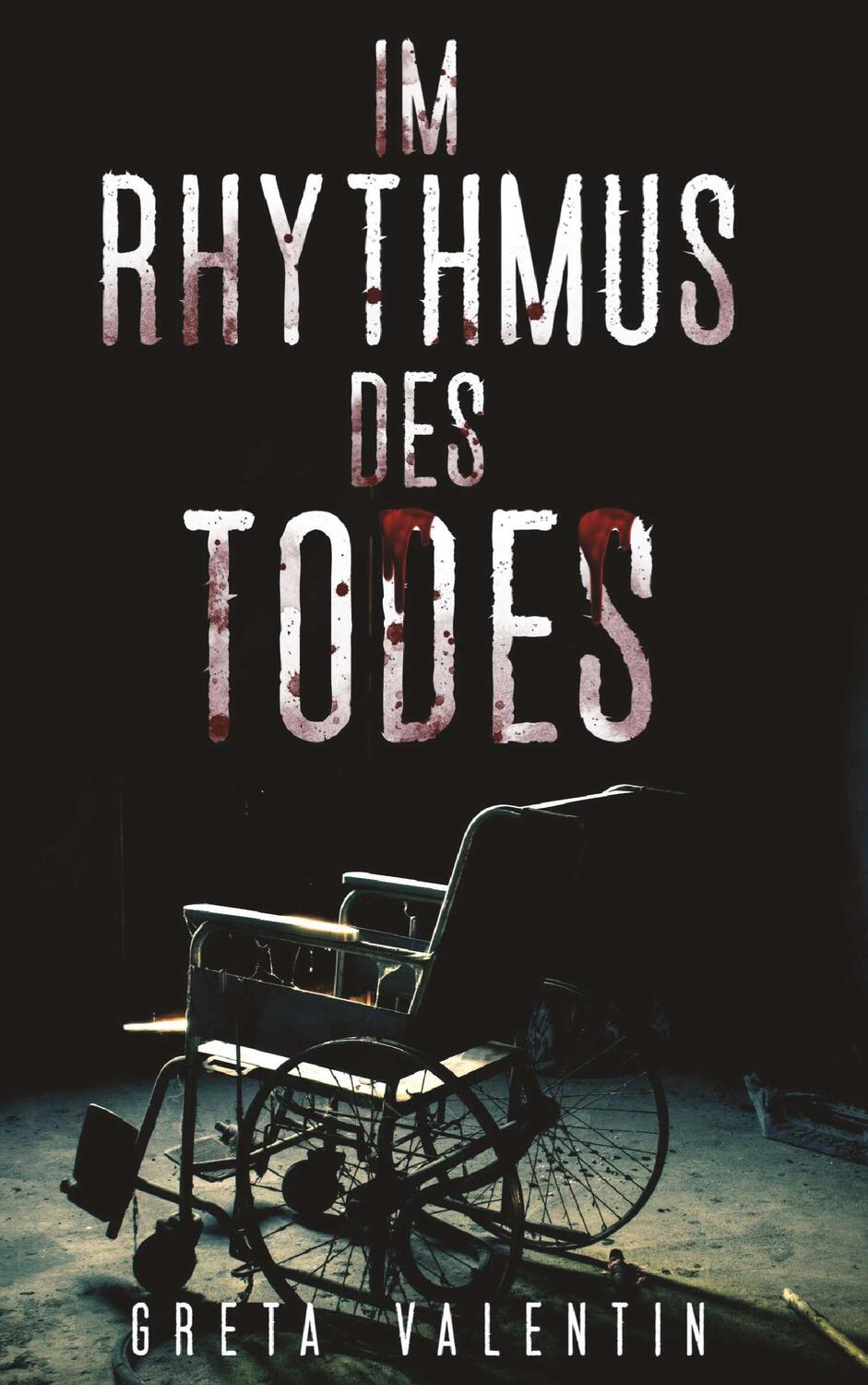 Cover: 9783991656074 | Im Rhythmus des Todes | Psychothriller | Greta Valentin | Taschenbuch