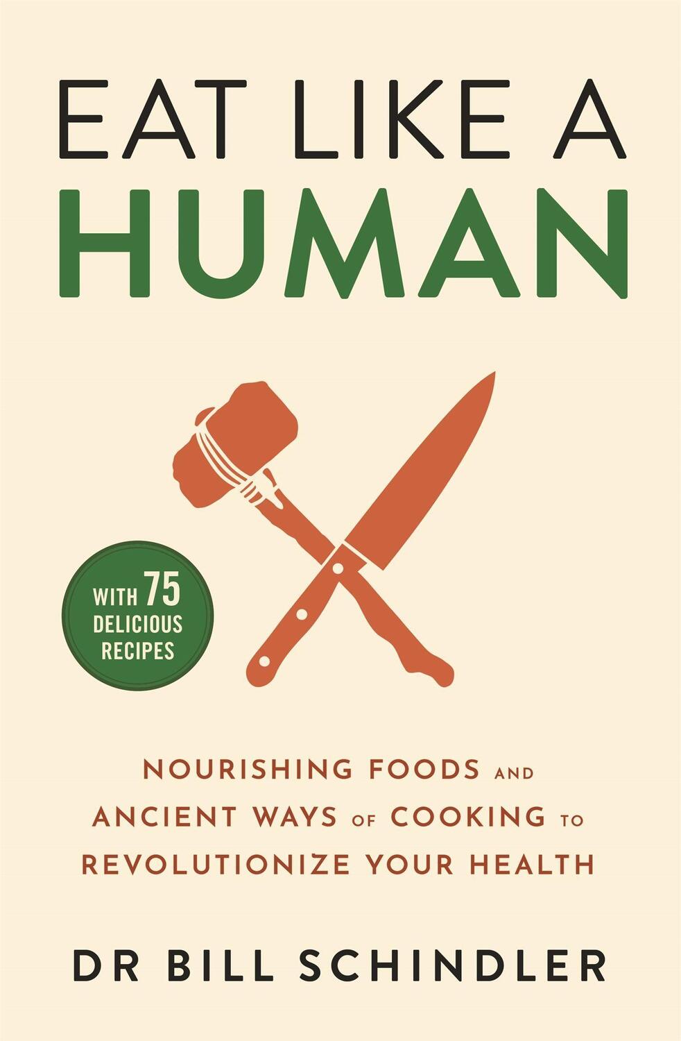 Cover: 9781529395822 | Eat Like a Human | Bill Schindler | Taschenbuch | Englisch | 2022