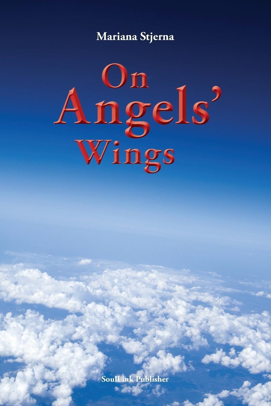 Cover: 9789198464818 | On Angels' Wings | Mariana Stjerna | Taschenbuch | Paperback | 2018