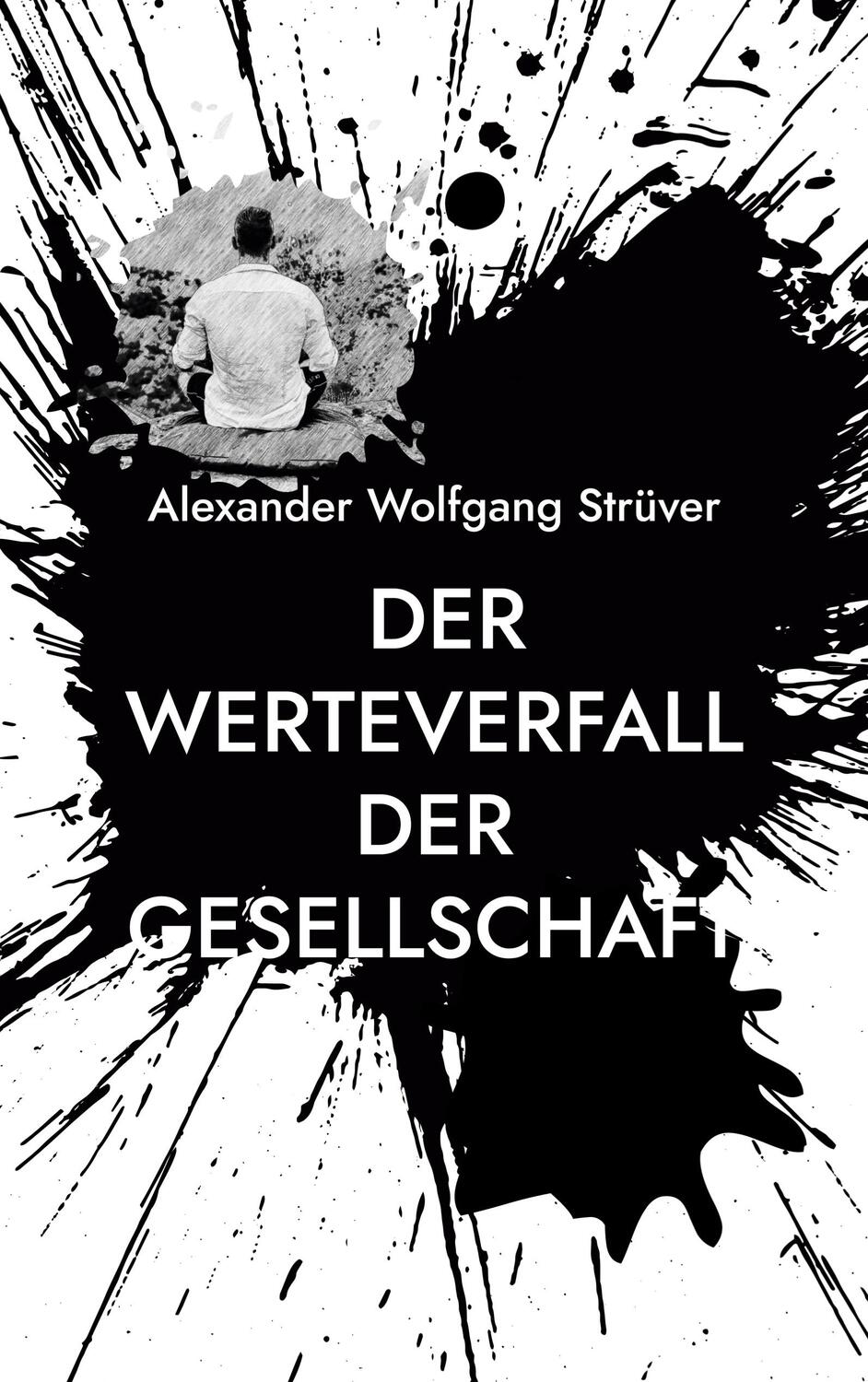 Cover: 9783755777069 | Der Werteverfall der Gesellschaft | Philosophische Abhandlung | Buch