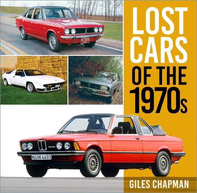 Cover: 9780750999441 | Lost Cars of the 1970s | Giles Chapman | Taschenbuch | Lost Cars