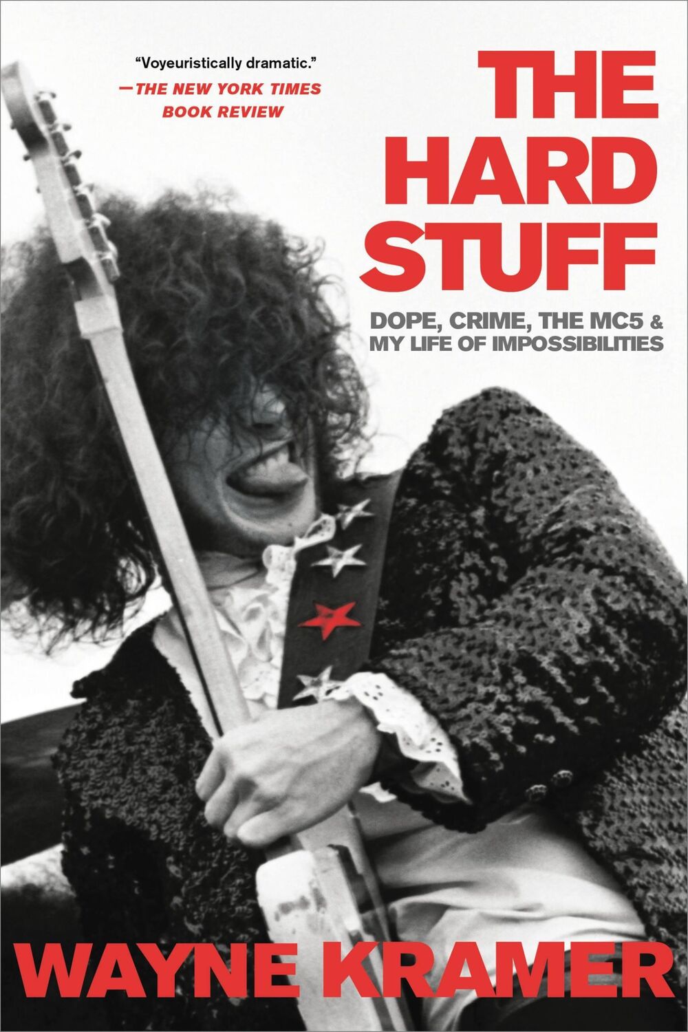 Cover: 9780306921520 | Hard Stuff | Dope, Crime, the Mc5, and My Life of Impossibilities