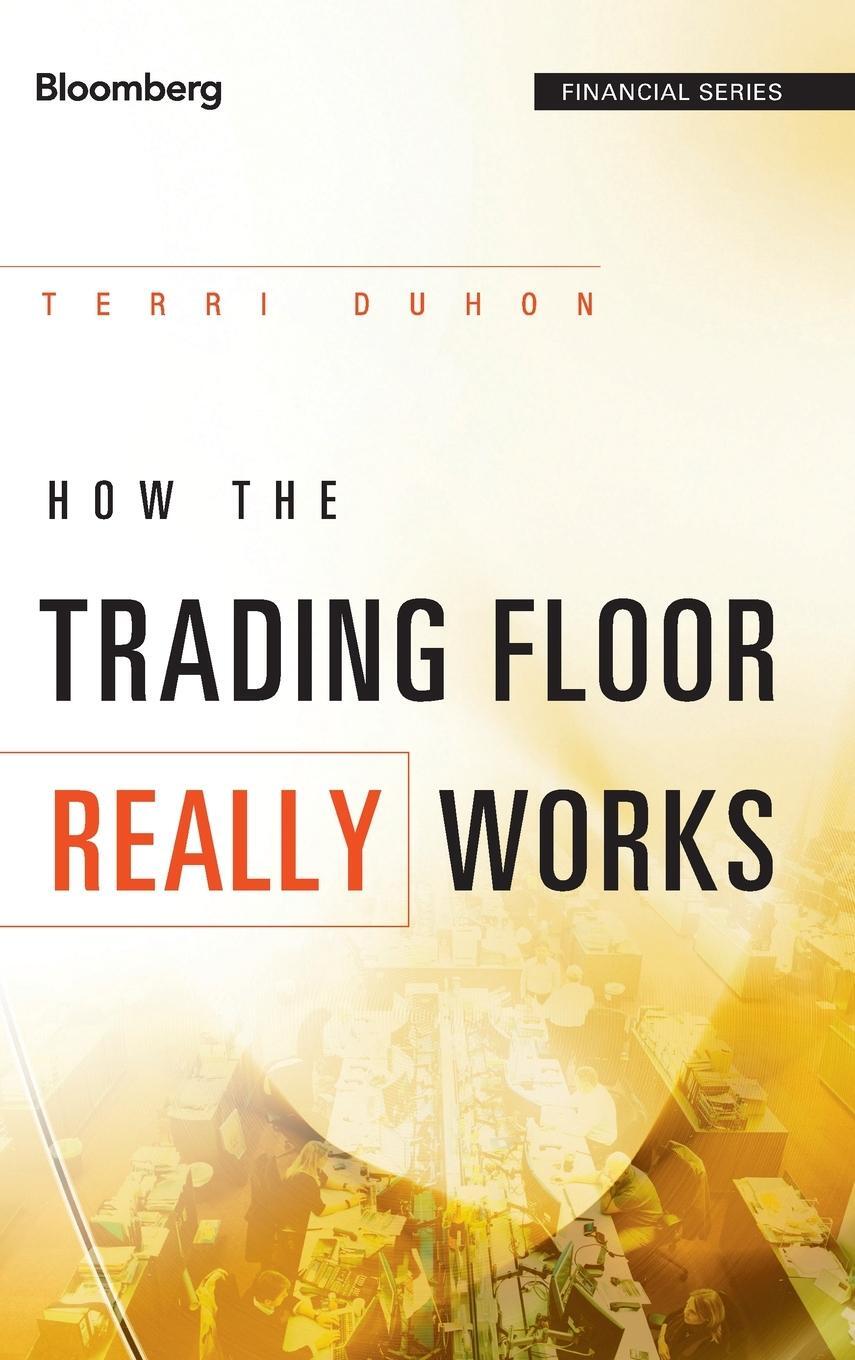 Cover: 9781119962953 | How the Trading Floor Really Works | Terri Duhon | Buch | 368 S.