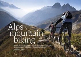 Cover: 9781910240366 | Alps Mountain Biking | Steve Mallett | Taschenbuch | Englisch | 2015