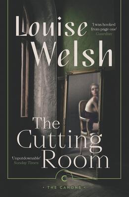 Cover: 9781838850906 | The Cutting Room | Louise Welsh | Taschenbuch | Englisch | 2022