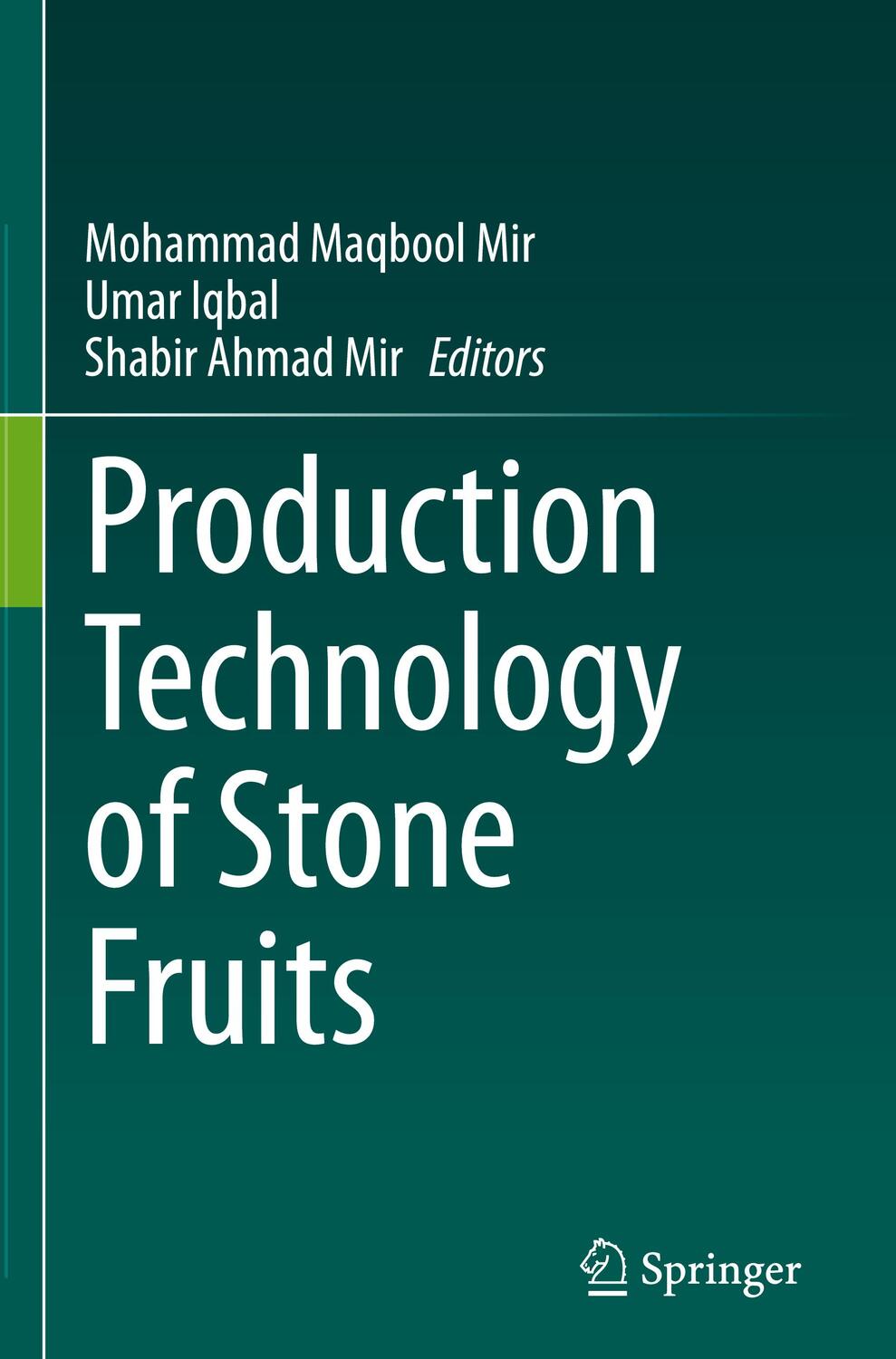Cover: 9789811589195 | Production Technology of Stone Fruits | Mohammad Maqbool Mir (u. a.)
