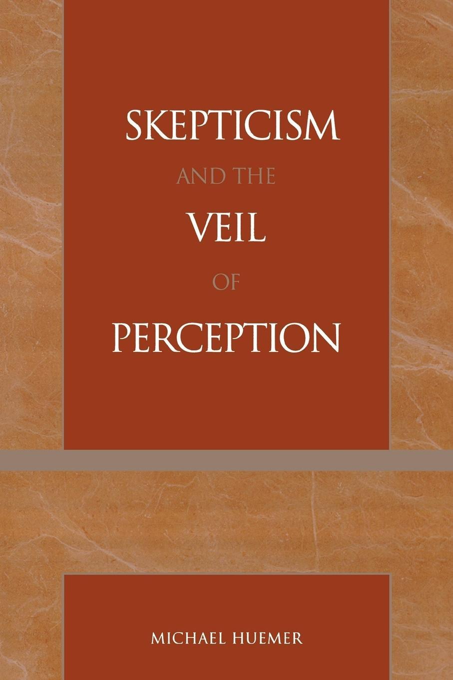 Cover: 9780742512535 | Skepticism and the Veil of Perception | Michael Huemer | Taschenbuch