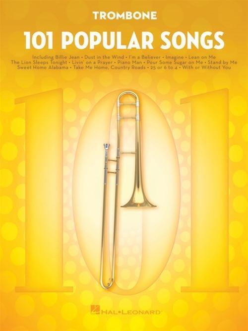 Cover: 9781495090295 | 101 Popular Songs | For Trombone | Hal Leonard Publishing Corporation