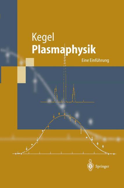 Cover: 9783540637011 | Plasmaphysik | Eine Einführung | Wilhelm H. Kegel | Buch | Deutsch