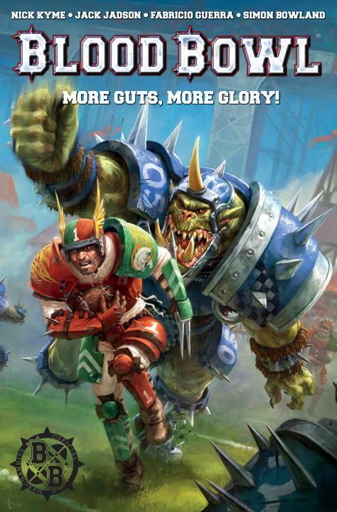 Cover: 9781785858628 | Warhammer | Blood Bowl: More Guts, More Glory! | Nick Kyme (u. a.)