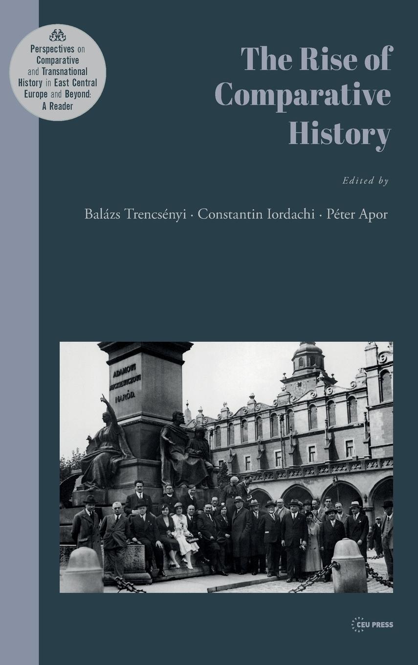 Cover: 9789633863619 | The Rise of Comparative History | Balázs Trencsényi | Buch | Englisch