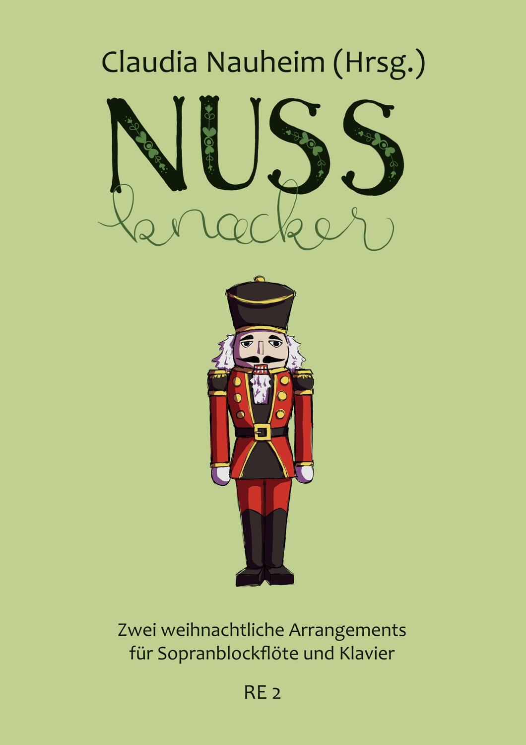 Cover: 9783755708780 | Nussknacker | Claudia Nauheim | Taschenbuch | Booklet