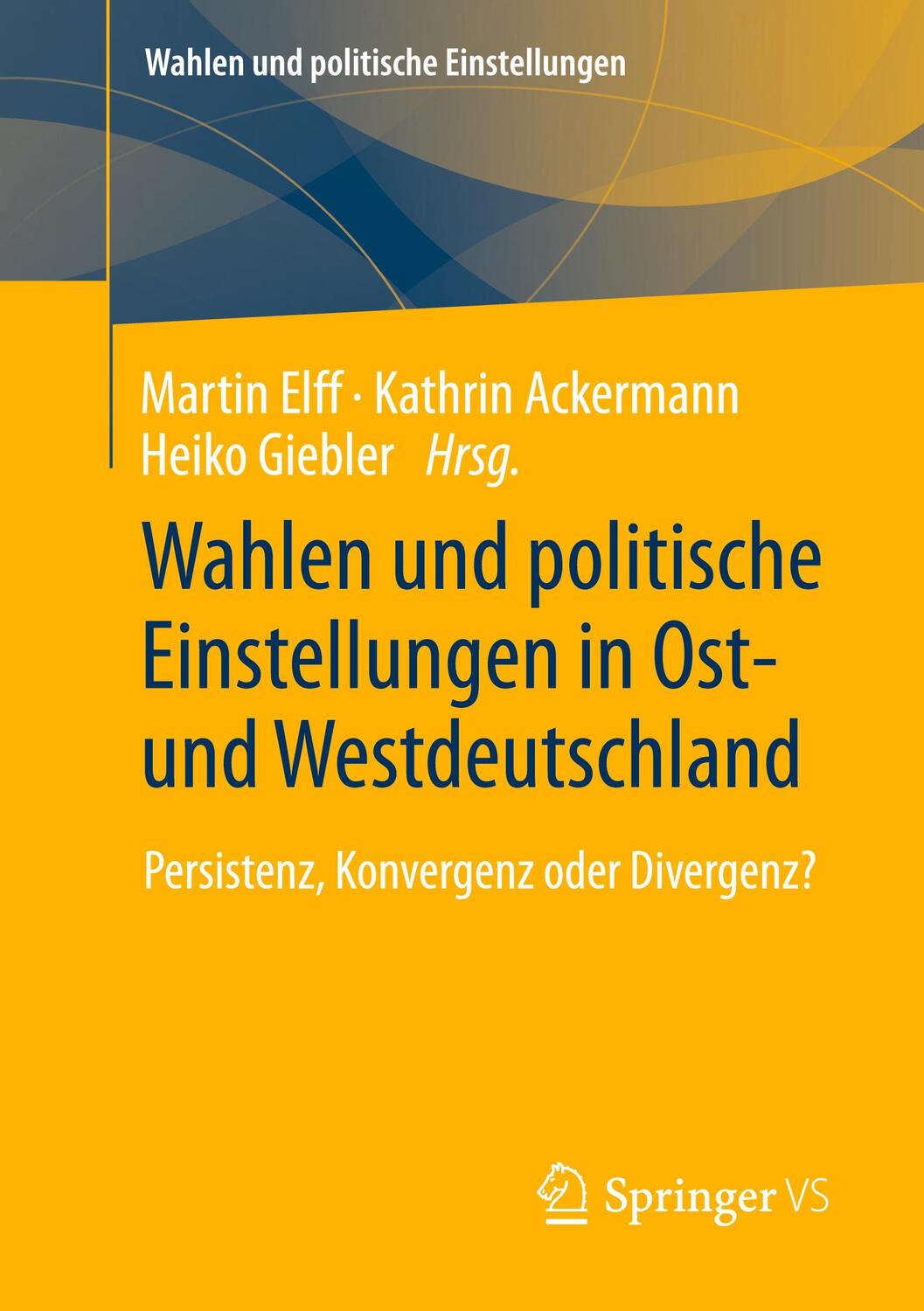 Cover: 9783658351700 | Wahlen und politische Einstellungen in Ost- und Westdeutschland | Buch