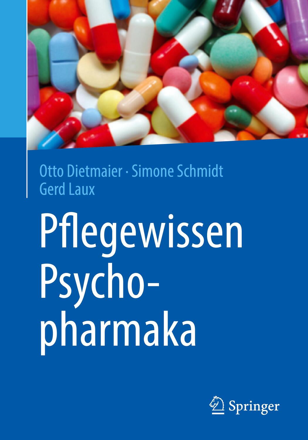 Cover: 9783662584262 | Pflegewissen Psychopharmaka | Otto Dietmaier (u. a.) | Taschenbuch