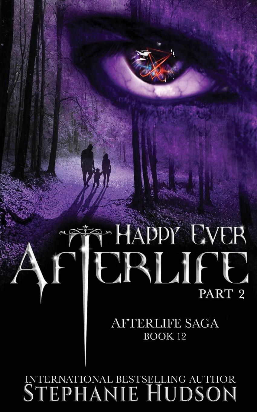 Cover: 9781913769291 | Happy Ever Afterlife - Part Two | Stephanie Hudson | Taschenbuch