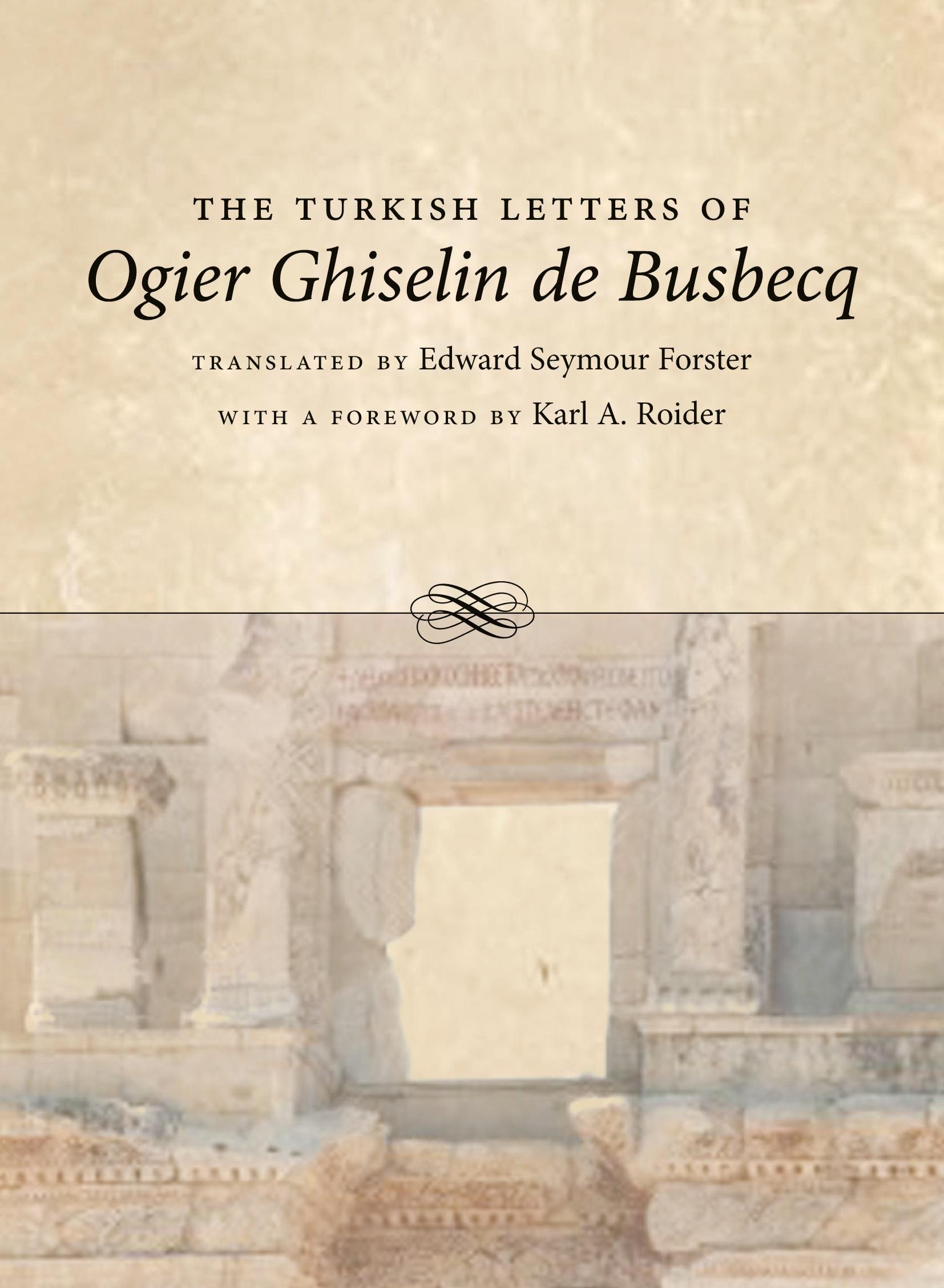 Cover: 9780807130711 | Turkish Letters of Ogier Ghiselin de Busbecq | Edward Seymour Forster