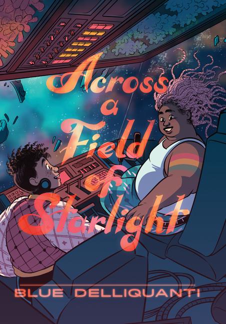 Cover: 9780593124130 | Across a Field of Starlight | (A Graphic Novel) | Blue Delliquanti