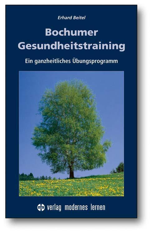 Cover: 9783808006733 | Bochumer Gesundheitstraining | Ein ganzheitliches Übungsprogramm