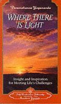 Cover: 9780876122761 | WHERE THERE IS LIGHT | SELF-REALIZATION FELLOWSHIP PUBLISHERS
