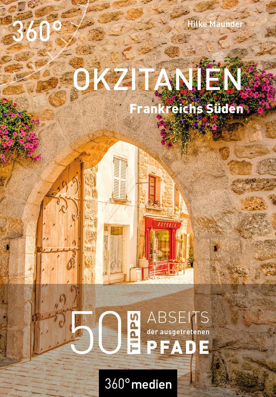 Cover: 9783968552781 | Okzitanien | 50 Tipps abseits der ausgetretenen Pfade | Hilke Maunder
