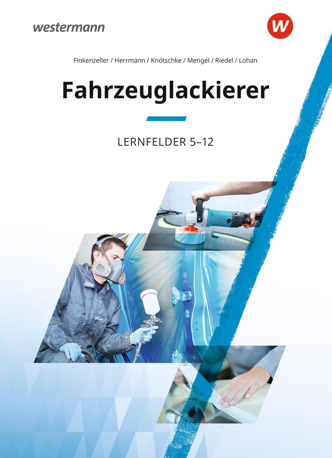 Cover: 9783142316390 | Fahrzeuglackierer. Lernfelder 5 - 12: Schülerband | Buch | Deutsch