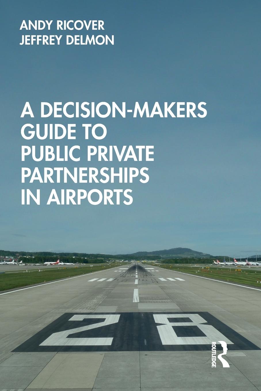 Cover: 9781032570754 | A Decision-Makers Guide to Public Private Partnerships in Airports