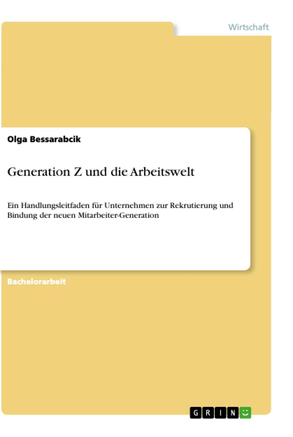 Cover: 9783668111011 | Generation Z und die Arbeitswelt | Olga Bessarabcik | Taschenbuch