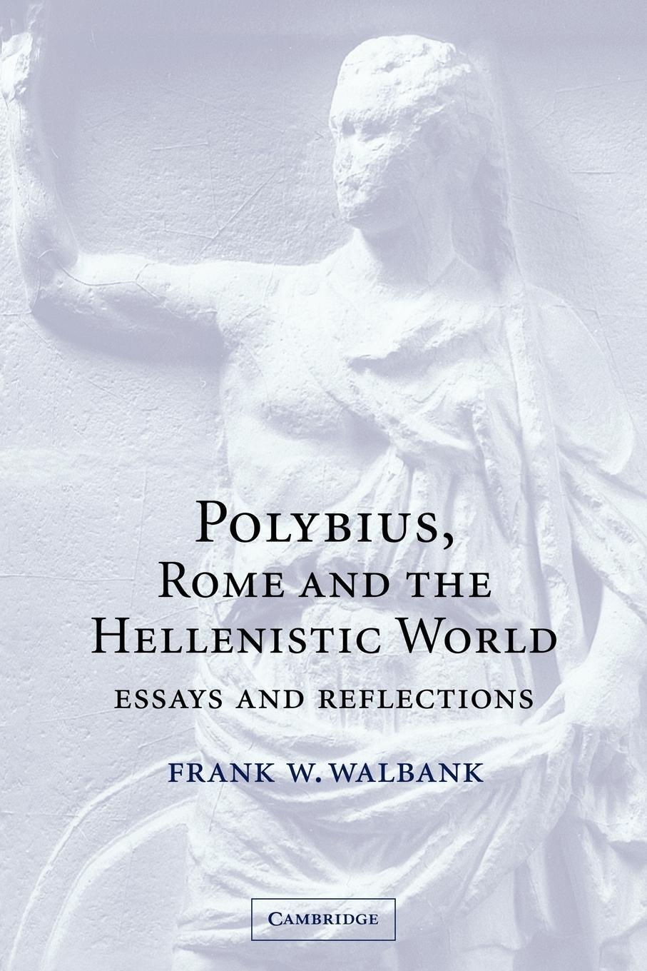 Cover: 9780521034944 | Polybius, Rome and the Hellenistic World | Essays and Reflections