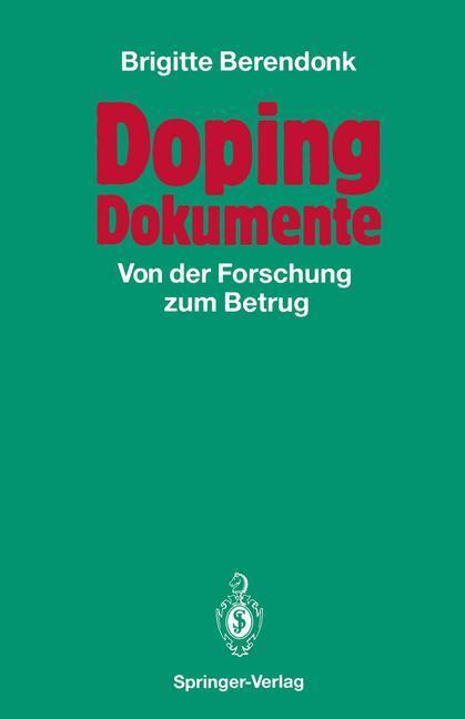 Cover: 9783642934858 | Doping Dokumente | Von der Forschung zum Betrug | Brigitte Berendonk