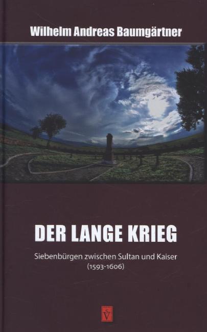 Cover: 9783941271517 | Der lange Krieg | Siebenbürgen zwischen Sultan und Kaiser (1593-1606)