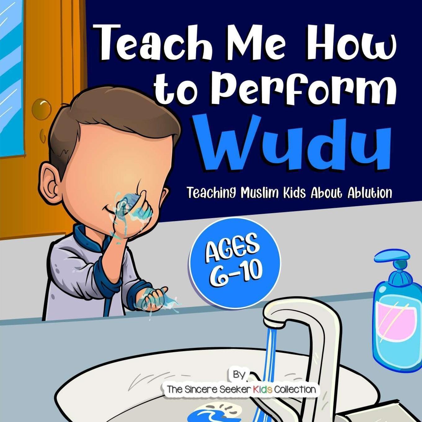 Cover: 9781958313497 | Teach Me How to Perform Wudu | Teaching Muslim Kids about Ablution