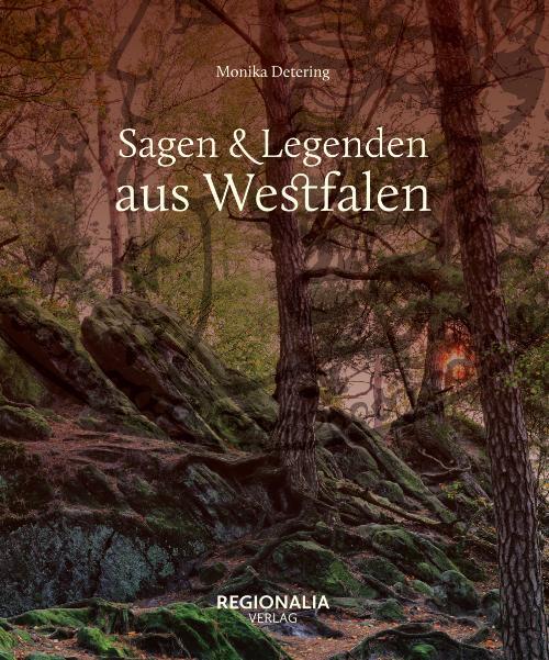 Cover: 9783955403553 | Sagen und Legenden aus Westfalen | Monika Detering | Buch | 160 S.
