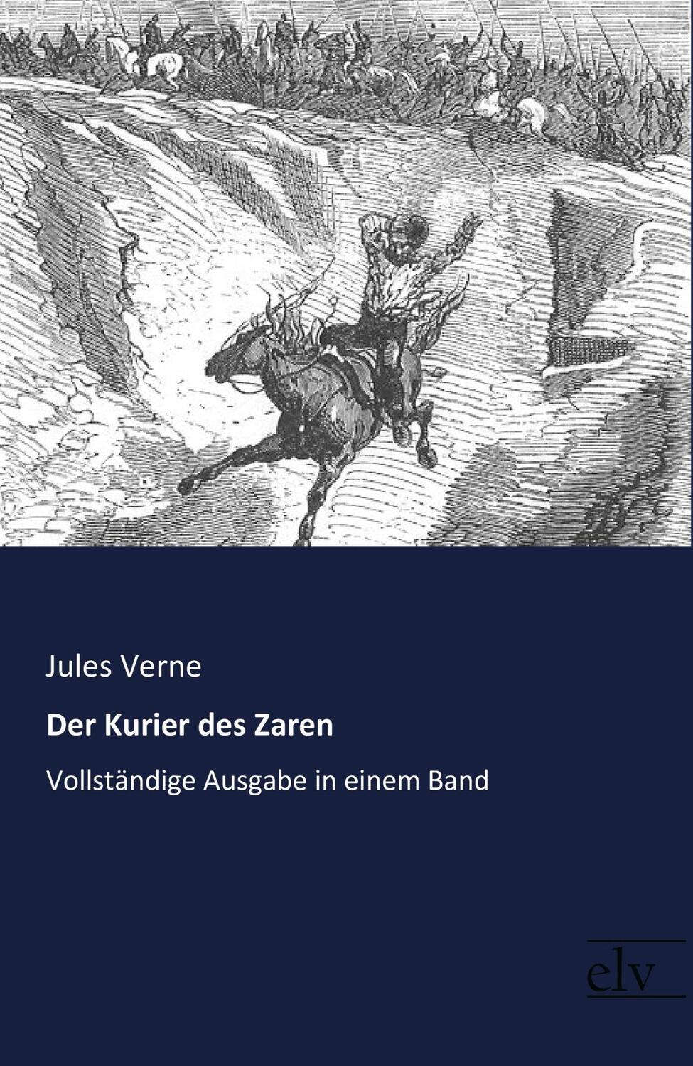 Cover: 9783959092296 | Der Kurier des Zaren | Vollständige Ausgabe in einem Band | Verne