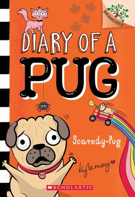 Cover: 9781338713442 | Scaredy-Pug: A Branches Book (Diary of a Pug #5) | Volume 5 | Kyla May