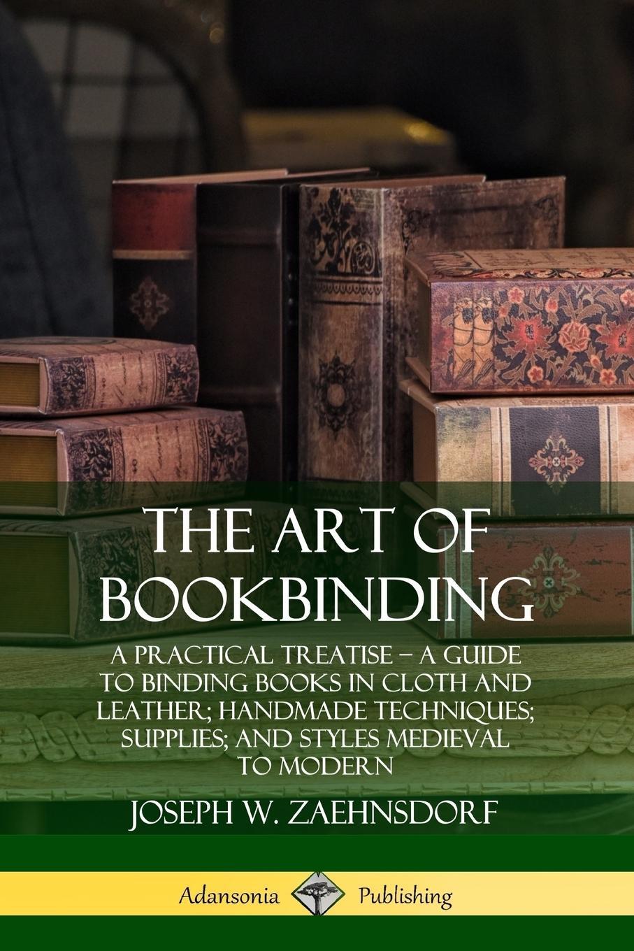 Cover: 9780359743070 | The Art of Bookbinding | Joseph W. Zaehnsdorf | Taschenbuch | Englisch