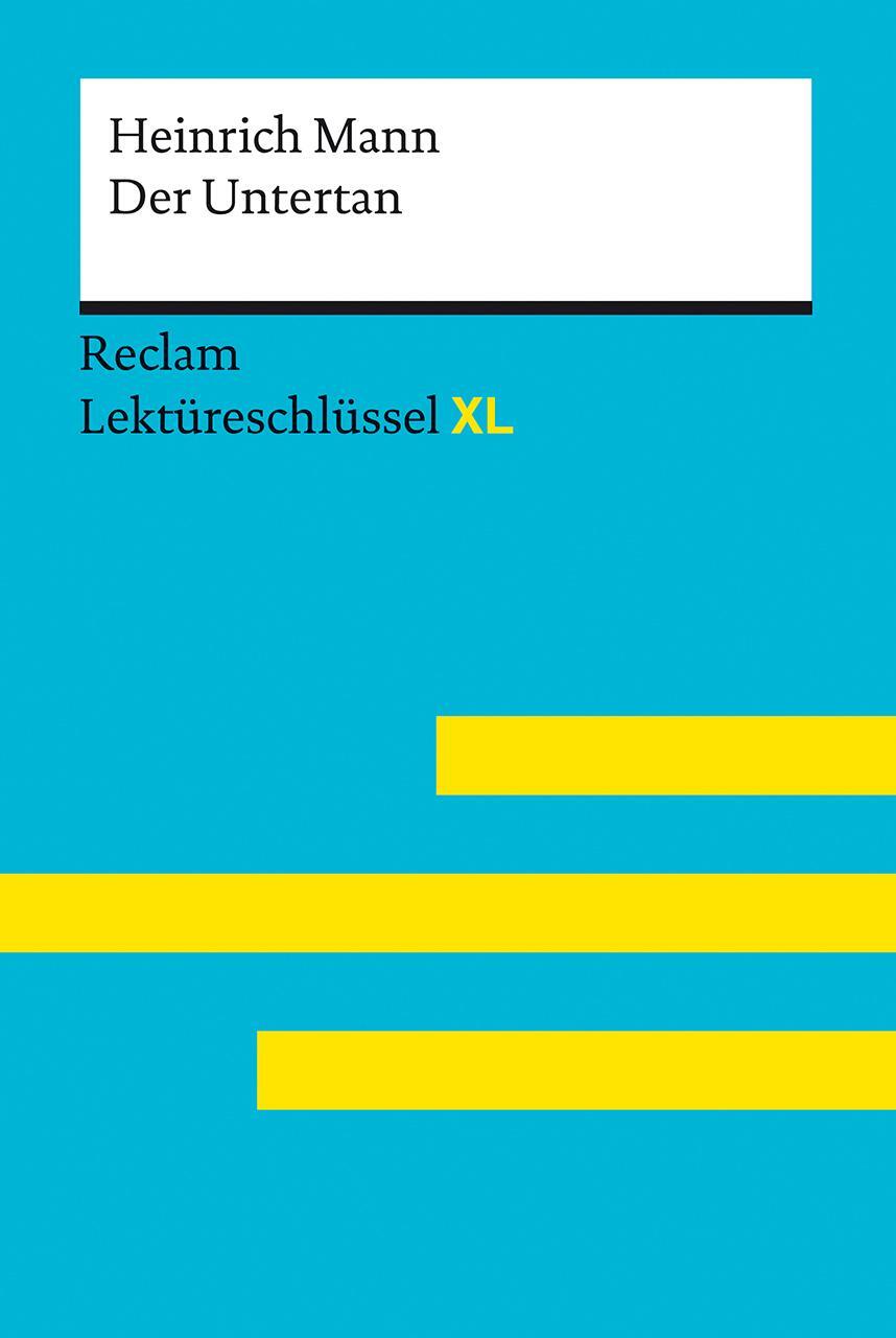 Cover: 9783150155363 | Der Untertan von Heinrich Mann: Lektüreschlüssel mit Inhaltsangabe,...
