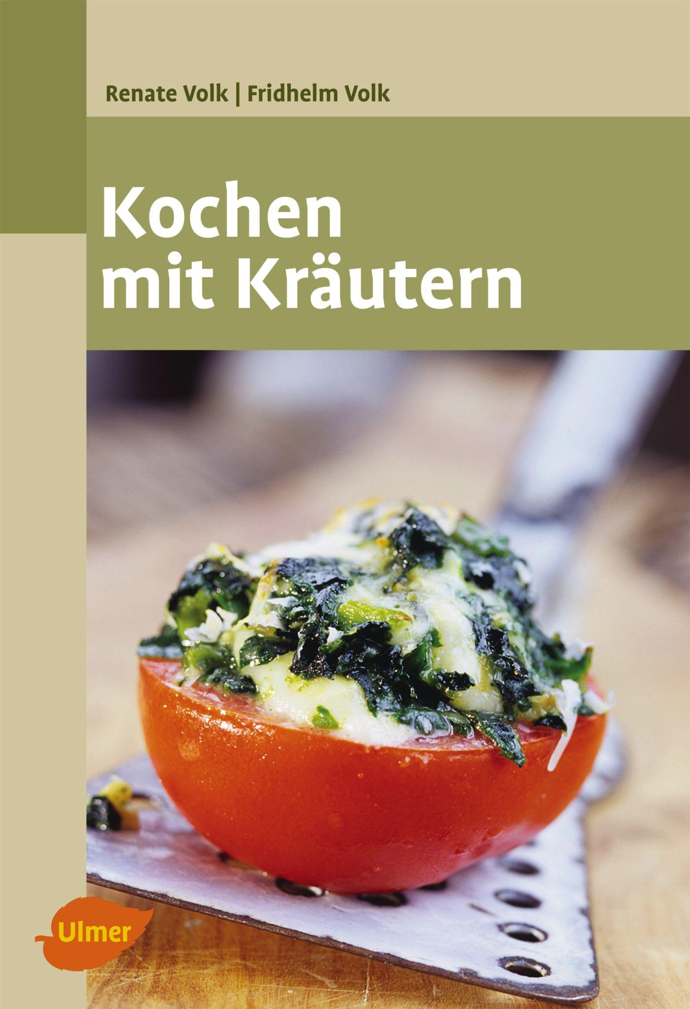 Cover: 9783800184408 | Kochen mit Kräutern | Renate Volk (u. a.) | Taschenbuch | 128 S.