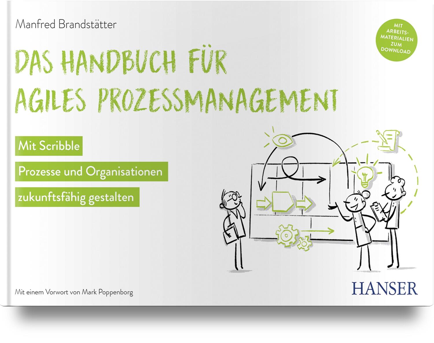 Cover: 9783446467439 | Das Handbuch für agiles Prozessmanagement | Manfred Brandstätter