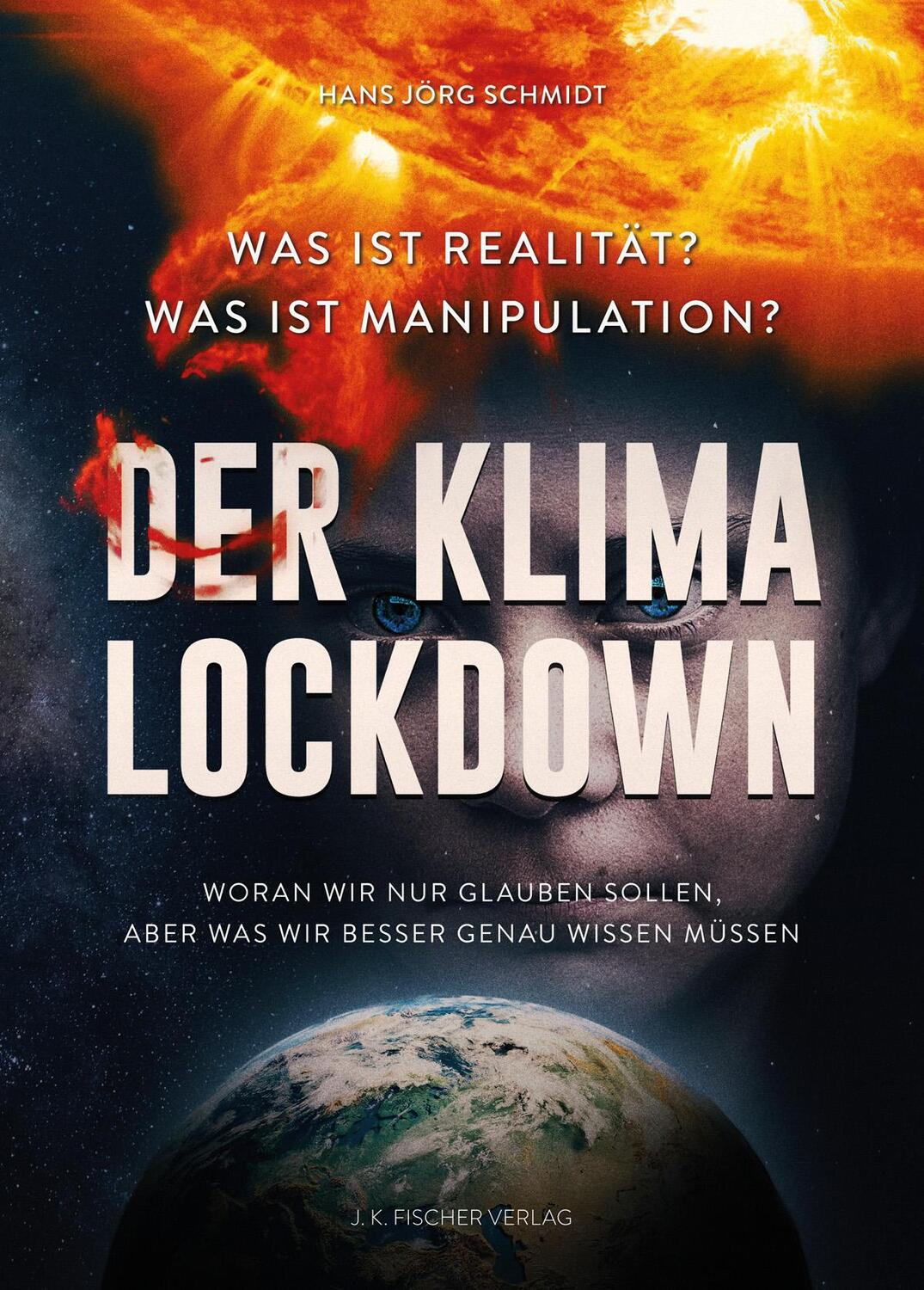 Cover: 9783941956858 | Der Klima Lockdown | Was ist Realität? Was ist Manipulation? | Schmidt