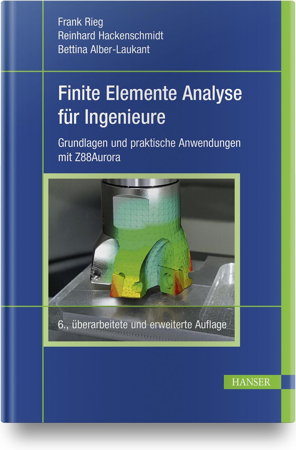 Cover: 9783446456396 | Finite Elemente Analyse für Ingenieure | Frank Rieg (u. a.) | Buch