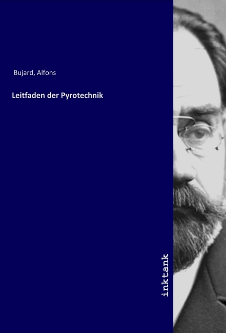 Cover: 9783747751305 | Leitfaden der Pyrotechnik | Alfons Bujard | Taschenbuch | 276 S.