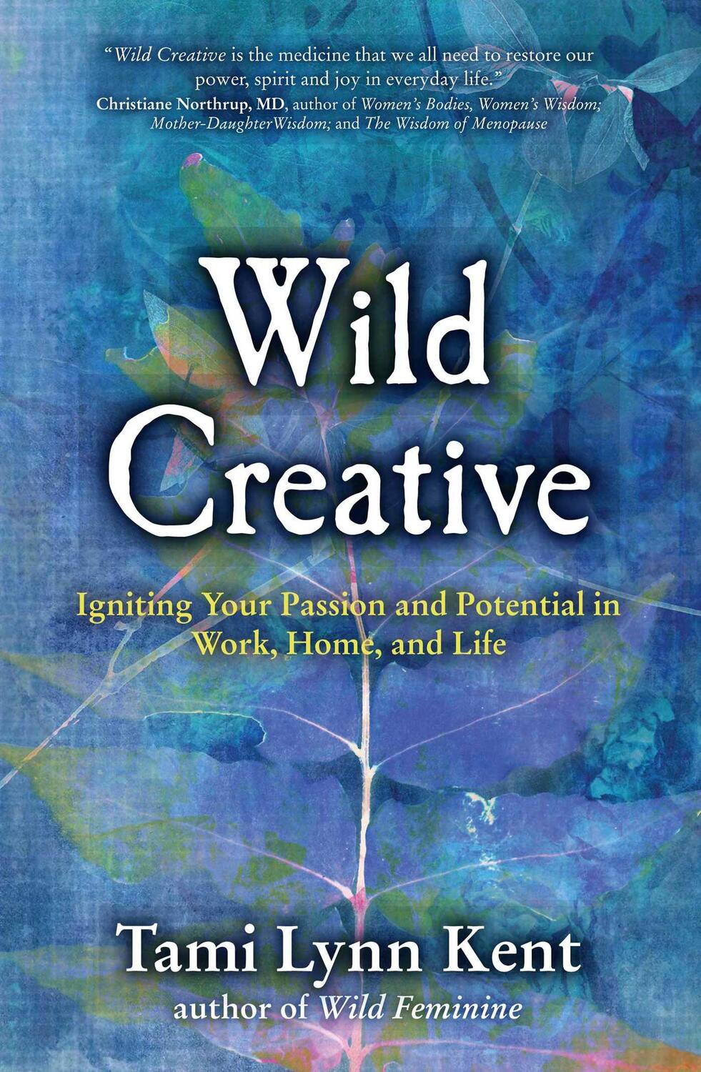 Cover: 9781582703558 | Wild Creative | Tami Lynn Kent | Taschenbuch | Englisch | 2014