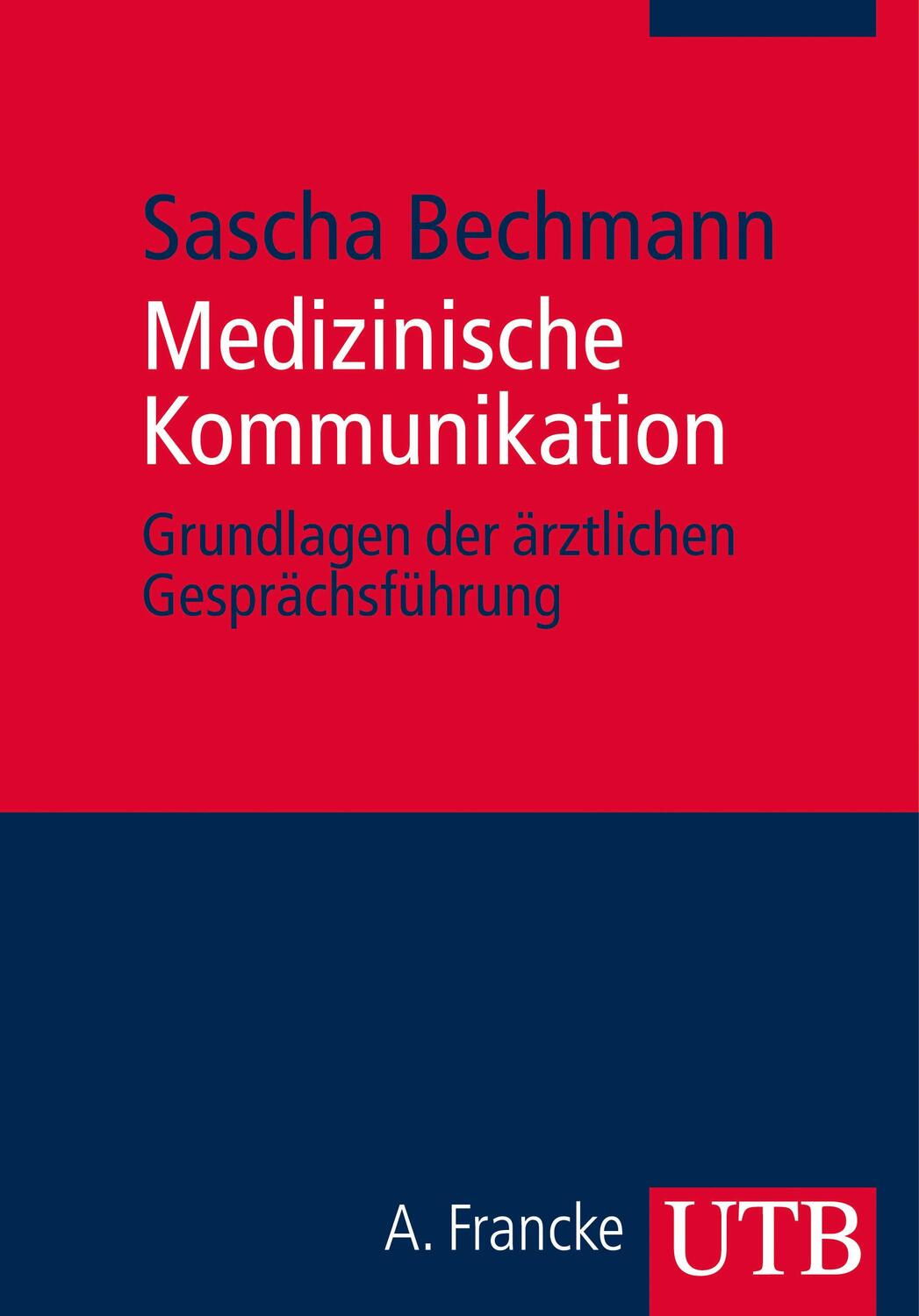 Cover: 9783825241322 | Medizinische Kommunikation | Sascha Bechmann | Taschenbuch | 272 S.