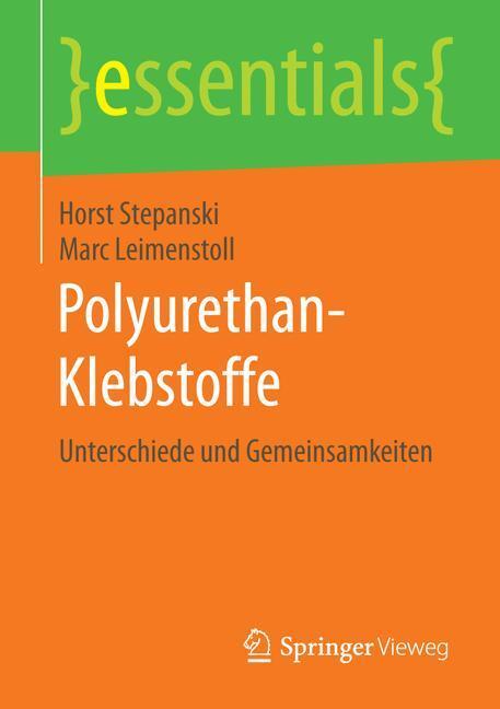 Cover: 9783658122690 | Polyurethan-Klebstoffe | Unterschiede und Gemeinsamkeiten | Buch
