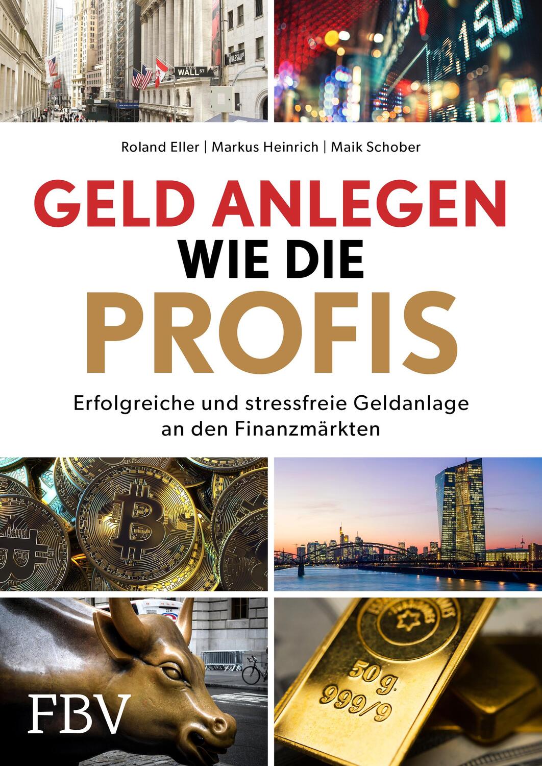 Cover: 9783959726108 | Geld anlegen wie die Profis | Roland Eller (u. a.) | Buch | 651 S.