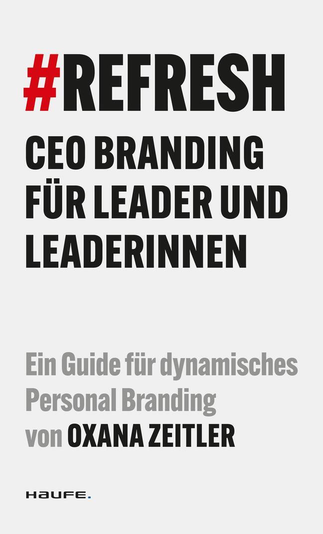 Cover: 9783648175125 | #REFRESH | CEO Branding für Leader und Leaderinnen | Oxana Zeitler