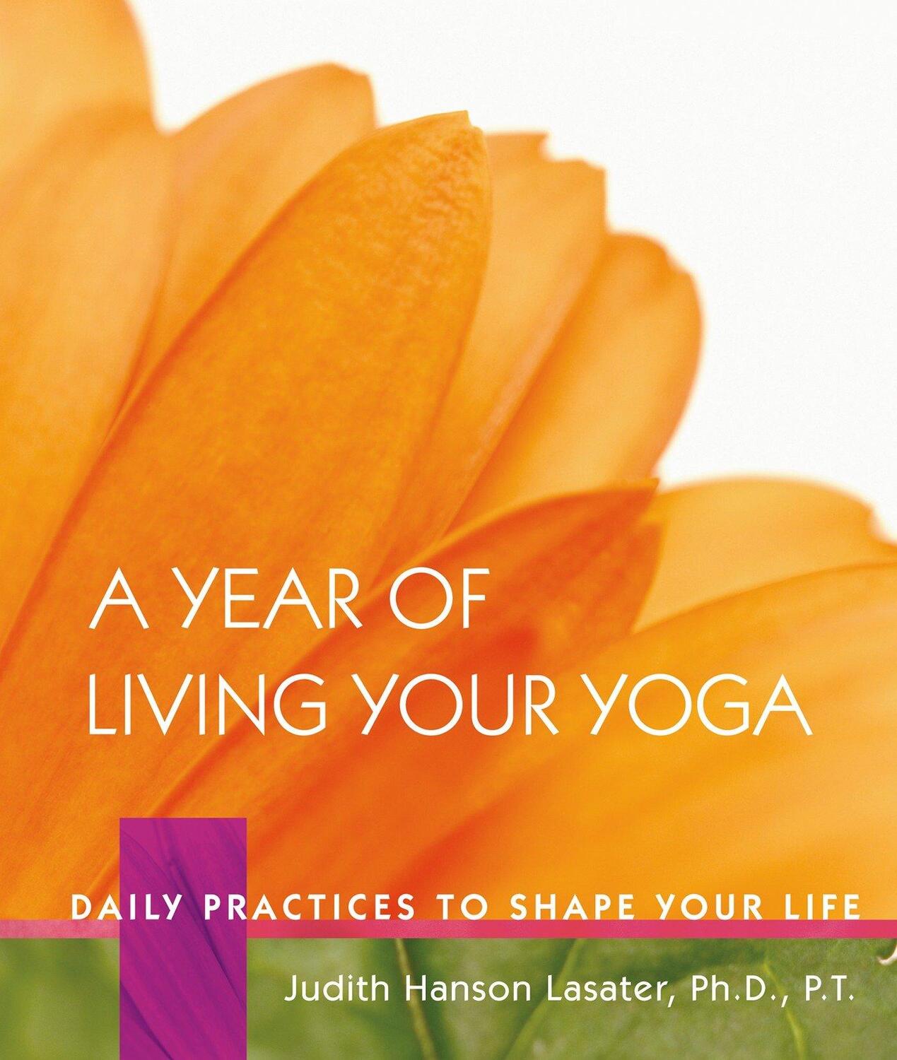 Cover: 9781930485150 | A Year of Living Your Yoga | Daily Practices to Shape Your Life | Buch
